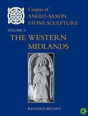 Corpus of Anglo-Saxon Stone Sculpture, Volume X