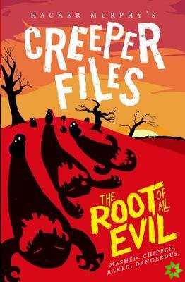 Creeper Files: The Root of all Evil