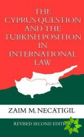 Cyprus Question and the Turkish Position in International Law