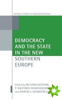Democracy and the State in the New Southern Europe