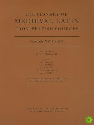 Dictionary of Medieval Latin from British Sources, Fascicule XVII, Syr-Z