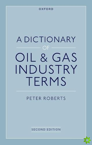 Dictionary of Oil & Gas Industry Terms, 2e