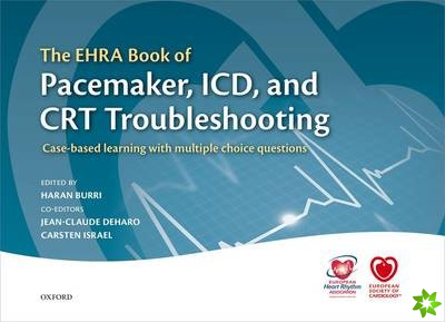 EHRA Book of Pacemaker, ICD, and CRT Troubleshooting