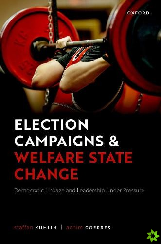 Election Campaigns and Welfare State Change