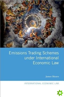 Emissions Trading Schemes under International Economic Law