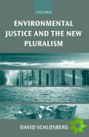 Environmental Justice and the New Pluralism