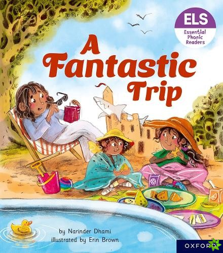Essential Letters and Sounds: Essential Phonic Readers: Oxford Reading Level 4: A Fantastic Trip