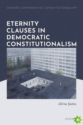Eternity Clauses in Democratic Constitutionalism