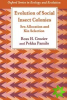 Evolution of Social Insect Colonies