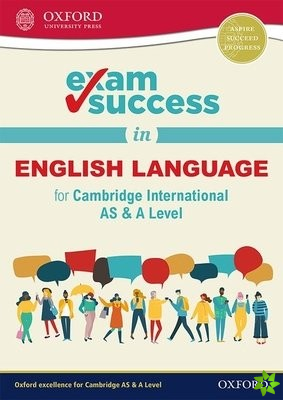 Exam Success in English Language for Cambridge International AS & A Level
