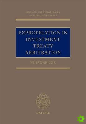 Expropriation in Investment Treaty Arbitration