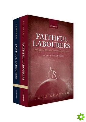 Faithful Labourers: A Reception History of Paradise Lost, 1667-1970