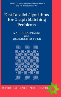 Fast Parallel Algorithms for Graph Matching Problems
