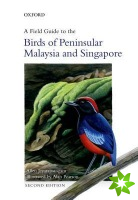 Field Guide to the Birds of Peninsular Malaysia and Singapore
