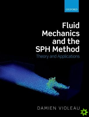 Fluid Mechanics and the SPH Method