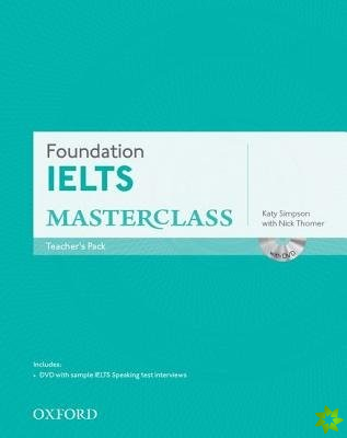 Foundation IELTS Masterclass: Teacher's Pack