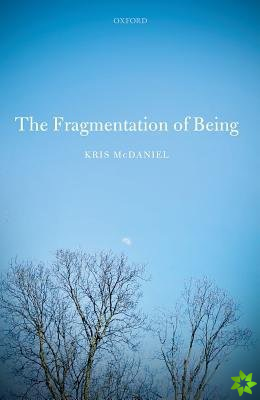 Fragmentation of Being