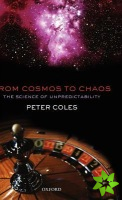 From Cosmos to Chaos