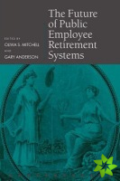 Future of Public Employee Retirement Systems