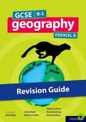 GCSE 9-1 Geography Edexcel B: GCSE 9-1 Geography Edexcel B Revision Guide