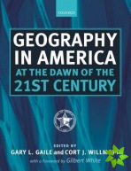 Geography in America at the Dawn of the 21st Century