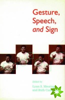 Gesture, Speech, and Sign