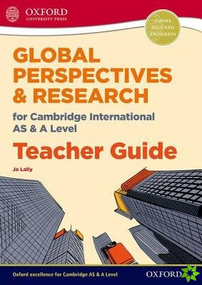 Global Perspectives for Cambridge International AS & A Level Teacher Guide