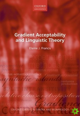 Gradient Acceptability and Linguistic Theory
