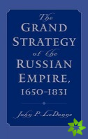 Grand Strategy of the Russian Empire, 1650-1831