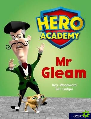 Hero Academy: Oxford Level 8, Purple Book Band: Mr Gleam