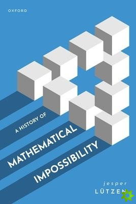 History of Mathematical Impossibility