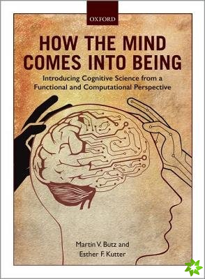 How the Mind Comes into Being
