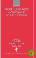 Industrial Reforms and Macroeconomic Instabilty in China