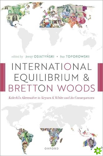 International Equilibrium and Bretton Woods