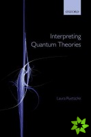 Interpreting Quantum Theories