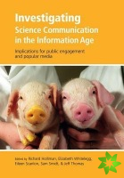 Investigating Science Communication in the Information Age