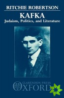 Kafka: Judaism, Politics, and Literature