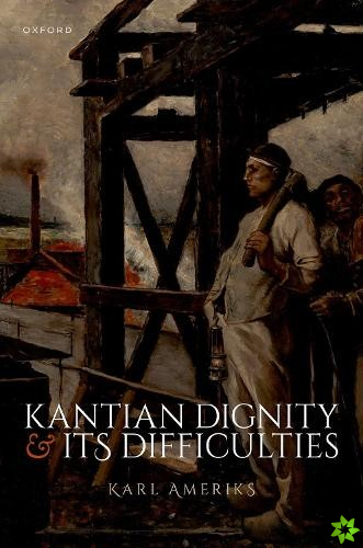 Kantian Dignity and its Difficulties