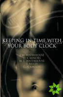Keeping in Time With Your Body Clock