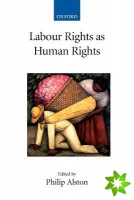 Labour Rights as Human Rights