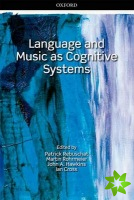 Language and Music as Cognitive Systems