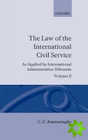Law of the International Civil Service: Volume II