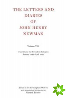 Letters and Diaries of John Henry Newman: Volume VIII: Tract 90 and the Jerusalem Bishopric