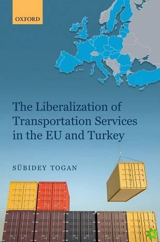 Liberalization of Transportation Services in the EU and Turkey