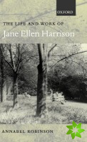 Life and Work of Jane Ellen Harrison