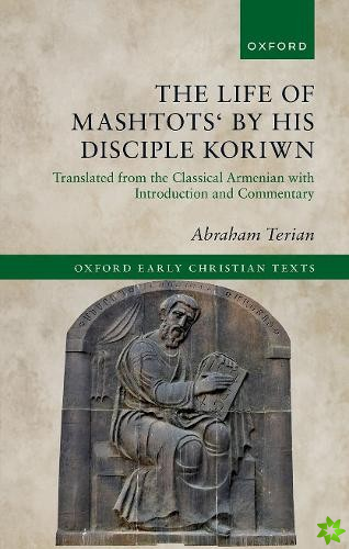 Life of Mashtots' by his Disciple Koriwn