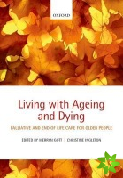 Living with Ageing and Dying