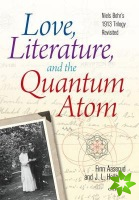 Love, Literature and the Quantum Atom