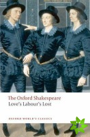 Love's Labour's Lost: The Oxford Shakespeare