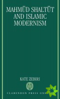 Mahmud Shaltut and Islamic Modernism